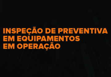 inspecao-de-preventiva-em-equipamentos-em-operacao