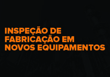 inspecao-de-fabricacao-em-novos-equipamentos